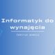 Informatyk do wynajęcia